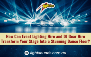 Event Lighting Hire and DJ Gear Hire by Lightsounds Creating a Stunning Dance Floo